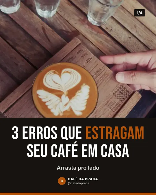 Exemplo de carrossel para cafeteria: 3 erros que estragam seu café em casa